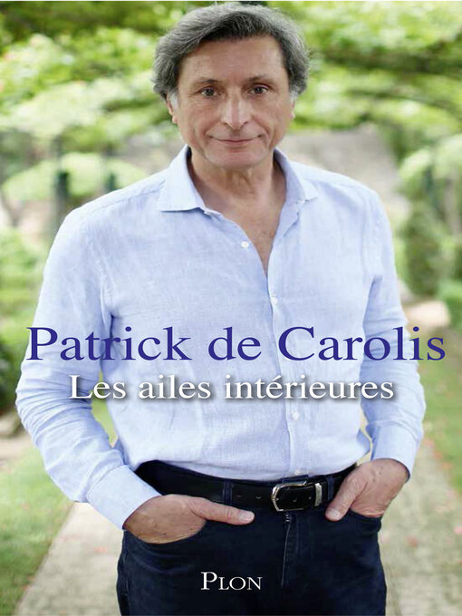 Title details for Les ailes intérieures by Patrick de Carolis - Wait list